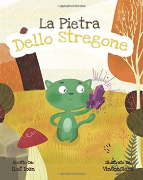 La pietra dello stregone. Ediz. illustrata: Libri bambini 6 anni