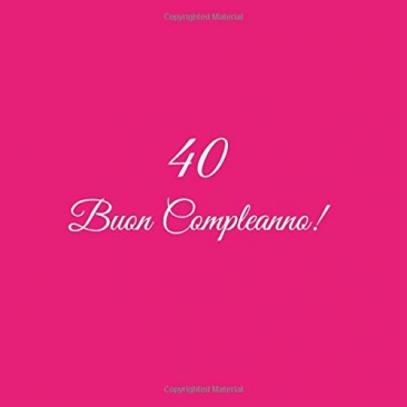 40 Buon Compleanno: Libro degli ospiti 40 anni festa Buon Compleanno donna  Copertina Rosa